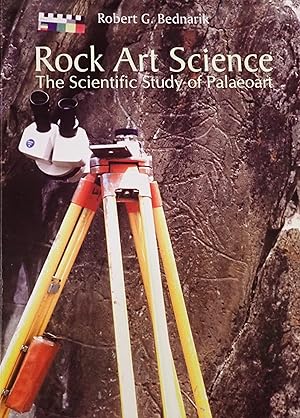 Imagen del vendedor de Rock Art Science : The Scientific Study of Paleoart a la venta por Weekly Reader