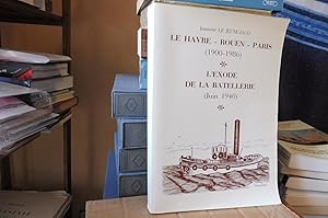LE HAVRE, ROUEN, PARIS (1900-1986) L'EXODE DE LA BATELLERIE ROUENNAISE 9 Juin 1940 De ROUEN à MOR...