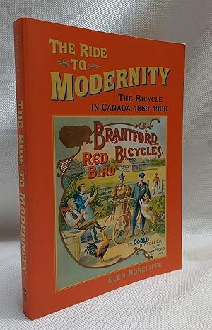 Seller image for Ride to Modernity: The Bicycle in Canada, 1869-1900 for sale by Book House in Dinkytown, IOBA