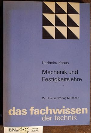 Mechanik und Festigkeitslehre Fachwissen der Technik