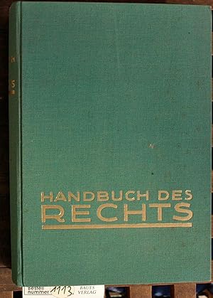 Handbuch des Rechts Praktische Darstellung der wichtigsten Gesetze und Verordnungen des bürgerlic...