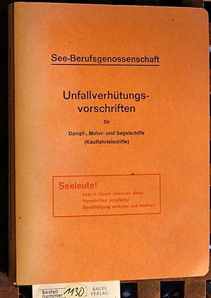 Unfallverhütungsvorschriften für Dampf-,. Motor- und Segelschiffe (Kauffahrteischiffe) Stand: 1. ...