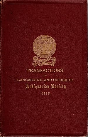 Transactions of Lancashire and Cheshire Antiquarian Society 1888
