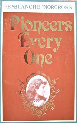 Pioneers Every One. Canadian Women of Achievement
