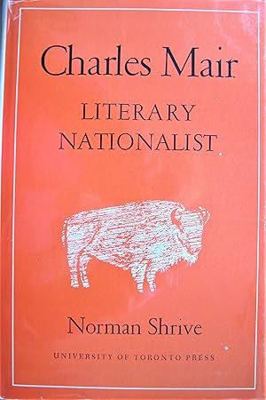 Seller image for Charles Mair. Literary Nationalist for sale by Ken Jackson