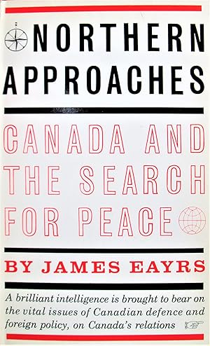 Bild des Verkufers fr Northern Approaches. Canada and the Search for Peace zum Verkauf von Ken Jackson