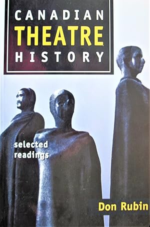 Canadian Theatre History. Selected Readings