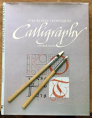 Step by Step Techniques: Calligraphy