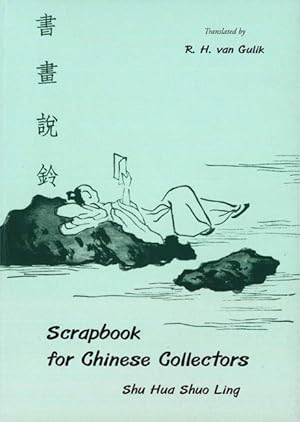 Seller image for Scrapbook for Chinese Collectors: A Chinese Treatise on Scrolls and Forgers for sale by Orchid Press