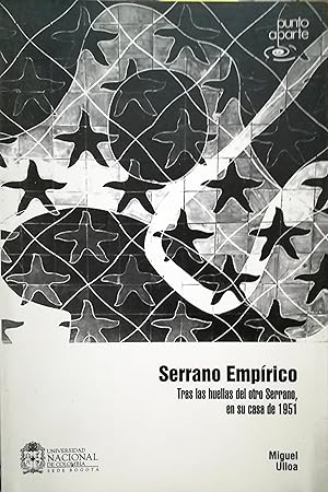 Serrano empírico. Tras la huella de la obra de Serrano en su casa de 1951. Presrntación Germán Té...