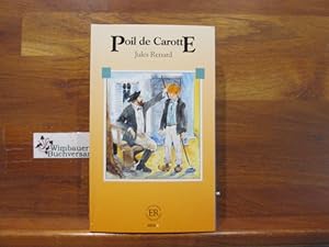 Seller image for Poil de carotte : pice en 1 acte. Easy readers ; 51 : A for sale by Antiquariat im Kaiserviertel | Wimbauer Buchversand