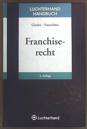 Bild des Verkufers fr Franchiserecht. Luchterhand-Handbuch zum Verkauf von books4less (Versandantiquariat Petra Gros GmbH & Co. KG)