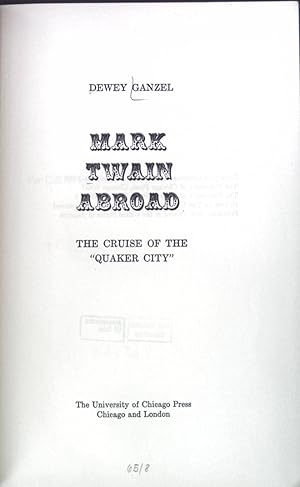 Seller image for Mark Twain Abroad: The cruise of the "Quaker City". for sale by books4less (Versandantiquariat Petra Gros GmbH & Co. KG)