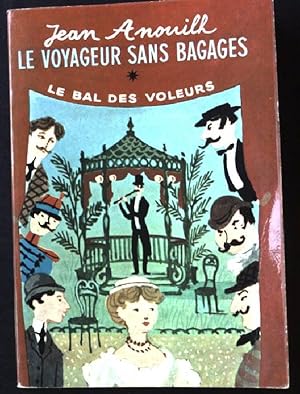 Seller image for Le voyageur sans bagage suivi de Le bal des voleurs. for sale by books4less (Versandantiquariat Petra Gros GmbH & Co. KG)