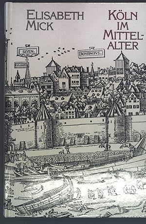 Seller image for Kln im Mittelalter. for sale by books4less (Versandantiquariat Petra Gros GmbH & Co. KG)