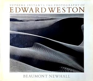 Bild des Verkufers fr Supreme Instants: The Photography of Edward Weston zum Verkauf von LEFT COAST BOOKS