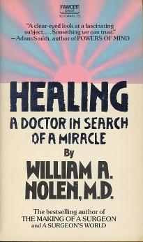 Bild des Verkufers fr Healing: A Doctor In Search Of A Miracle zum Verkauf von Kenneth A. Himber