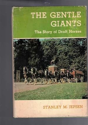 Seller image for The Gentle Giants - The Story Of Draft Horses for sale by Berry Books