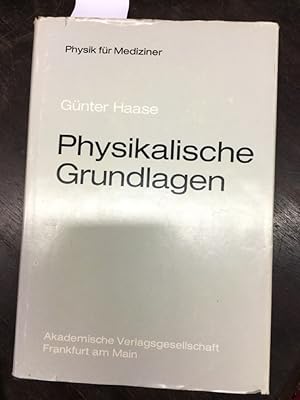 Physikalische Grundlagen.