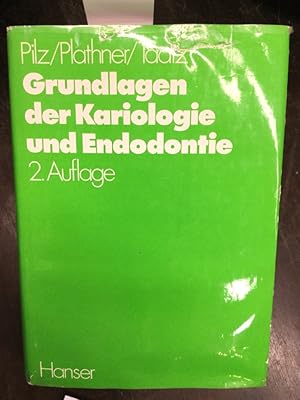 Seller image for Grundlagen der Kariologie und Endodontie : ein Lehrbuch f. Studium u. Praxis; mit 37 Tab. for sale by Kepler-Buchversand Huong Bach