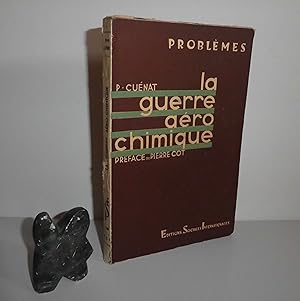 La guerre aéro-chimique, préface de Pierre Cot. Collection problèmes. Éditions sociales internati...