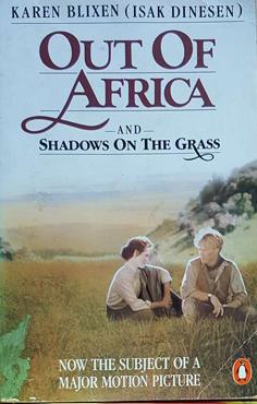 Out of Africa and Shadows on the Grass