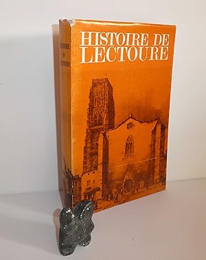 Imagen del vendedor de Histoire de Lectoure (textes choisis et prsents par Maurice Bordes et Georges Courts ; publi par le Syndicat d'initiative de Lectoure). 1972. a la venta por Mesnard - Comptoir du Livre Ancien