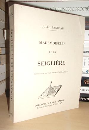 Immagine del venditore per MADEMOISELLE DE LA SEIGLIERE : Introduction par Jean-Pierre Leduc-Adine venduto da Planet's books