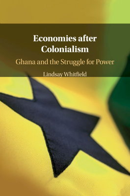 Image du vendeur pour Economies After Colonialism: Ghana and the Struggle for Power (Paperback or Softback) mis en vente par BargainBookStores