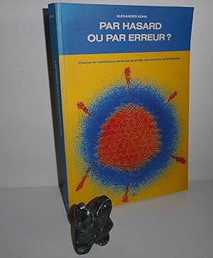 Bild des Verkufers fr Par hasard ou par erreur ? Chance et malchance dans les grandes dcouvertes scientifiques. Eshel. Paris. 1989. zum Verkauf von Mesnard - Comptoir du Livre Ancien