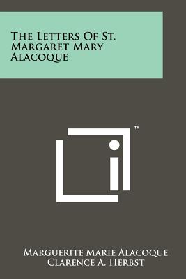 Seller image for The Letters Of St. Margaret Mary Alacoque (Paperback or Softback) for sale by BargainBookStores