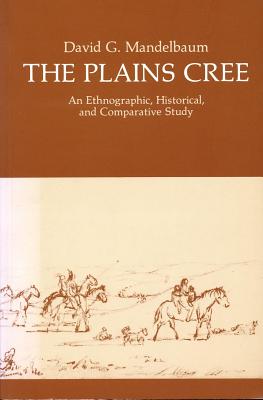 Seller image for The Plains Cree: An Ethnographic, Historical, and Comparative Study (Paperback or Softback) for sale by BargainBookStores