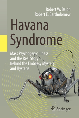 Seller image for Havana Syndrome: Mass Psychogenic Illness and the Real Story Behind the Embassy Mystery and Hysteria (Paperback or Softback) for sale by BargainBookStores