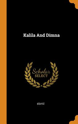 Seller image for Kalila And Dimna (Hardback or Cased Book) for sale by BargainBookStores
