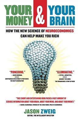 Seller image for Your Money and Your Brain: How the New Science of Neuroeconomics Can Help Make You Rich (Paperback or Softback) for sale by BargainBookStores