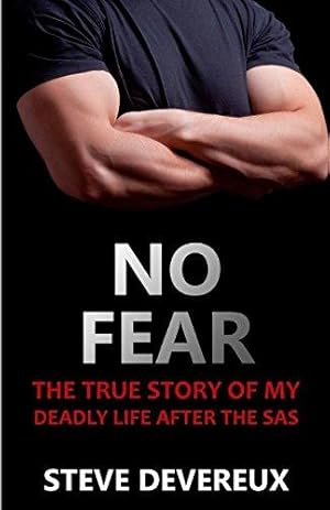 Bild des Verkufers fr No Fear: The True Story of My Deadly Life After the SAS zum Verkauf von WeBuyBooks