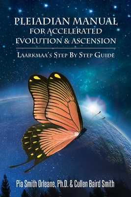 Seller image for Pleiadian Manual for Accelerated Evolution & Ascension: Laarkmaa's Step by Step Guide (Paperback or Softback) for sale by BargainBookStores