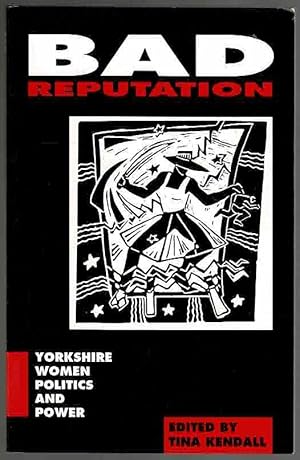 Immagine del venditore per Bad Reputation: Yorkshire Women, Politics and Power venduto da Lazy Letters Books