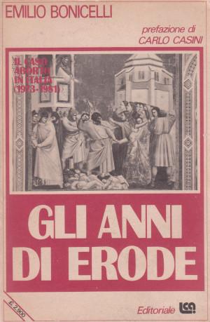 Gli Anni di Erode - Il caso aborto in Italia (1973-1981)