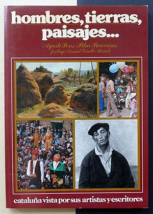 Hombres, tierras, paisajes. Cataluña vista por sus artistas y escritores.