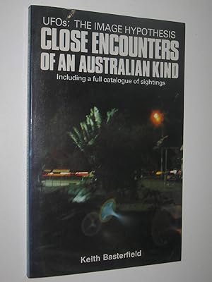 Seller image for Close Encounters of an Australian Kind : UFOs: The Image Hypothesis for sale by Manyhills Books