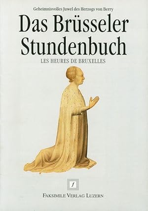 Bild des Verkufers fr Werbeschrift zu: Das Brsseler Stundenbuch Les Heures de Bruxelles. zum Verkauf von Stader Kunst-Buch-Kabinett ILAB