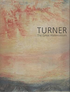 Turner The Great Watercolours.