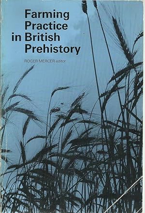 Seller image for Farming Practice in British Prehistory. for sale by Saintfield Antiques & Fine Books
