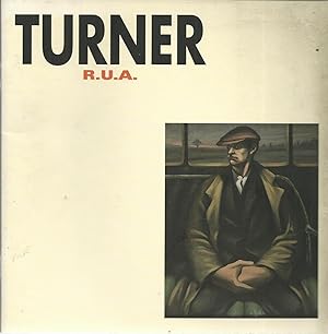 Turner R.U.A. A Lifetime of Painting.