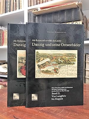 Als Reiseziel erwählt sich jeder Danzig und seine Ostseebäder. Eine Chronik erzählt und illustrie...