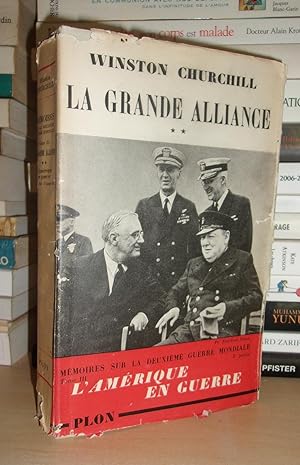MEMOIRES SUR LA DEUXIEME GUERRE MONDIALE - Tome 3 : La grande alliance - vol.2 : L'Amérique en gu...