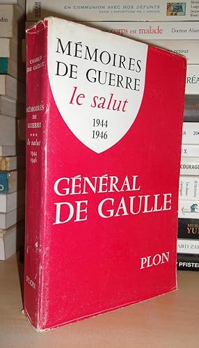 MEMOIRES DE GUERRE - Tome 3 : Le Salut, 1944-1946