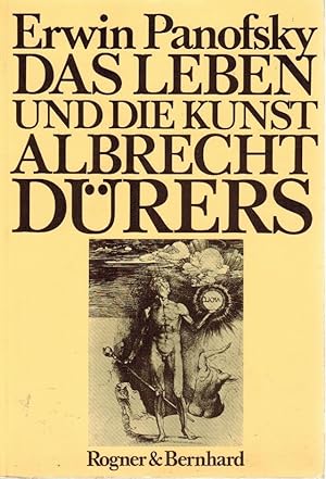 Das Leben und die Kunst Albrecht Dürers. / Erwin Panofsky, Ins Dt. übers. von Lise Lotte Möller