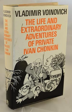 Seller image for The Life and Extraordinary Adventures of Private Ivan Chonkin. First UK edition for sale by Libris Books